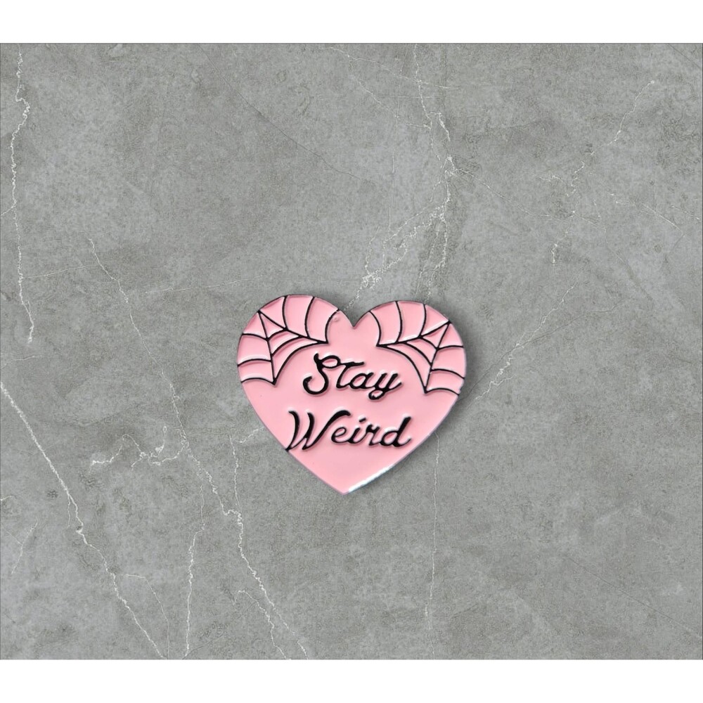 17 Stay Weird | Humorous | Sarcastic Pins | Brooches